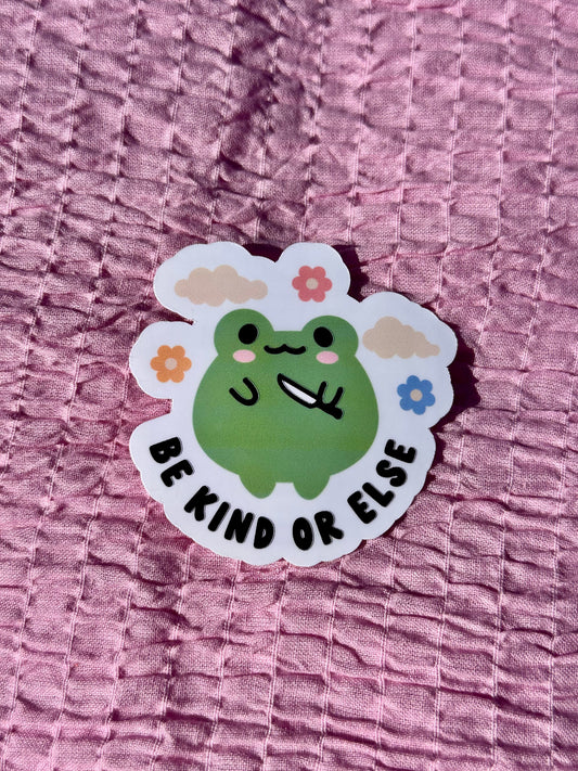 Be kind or else sticker